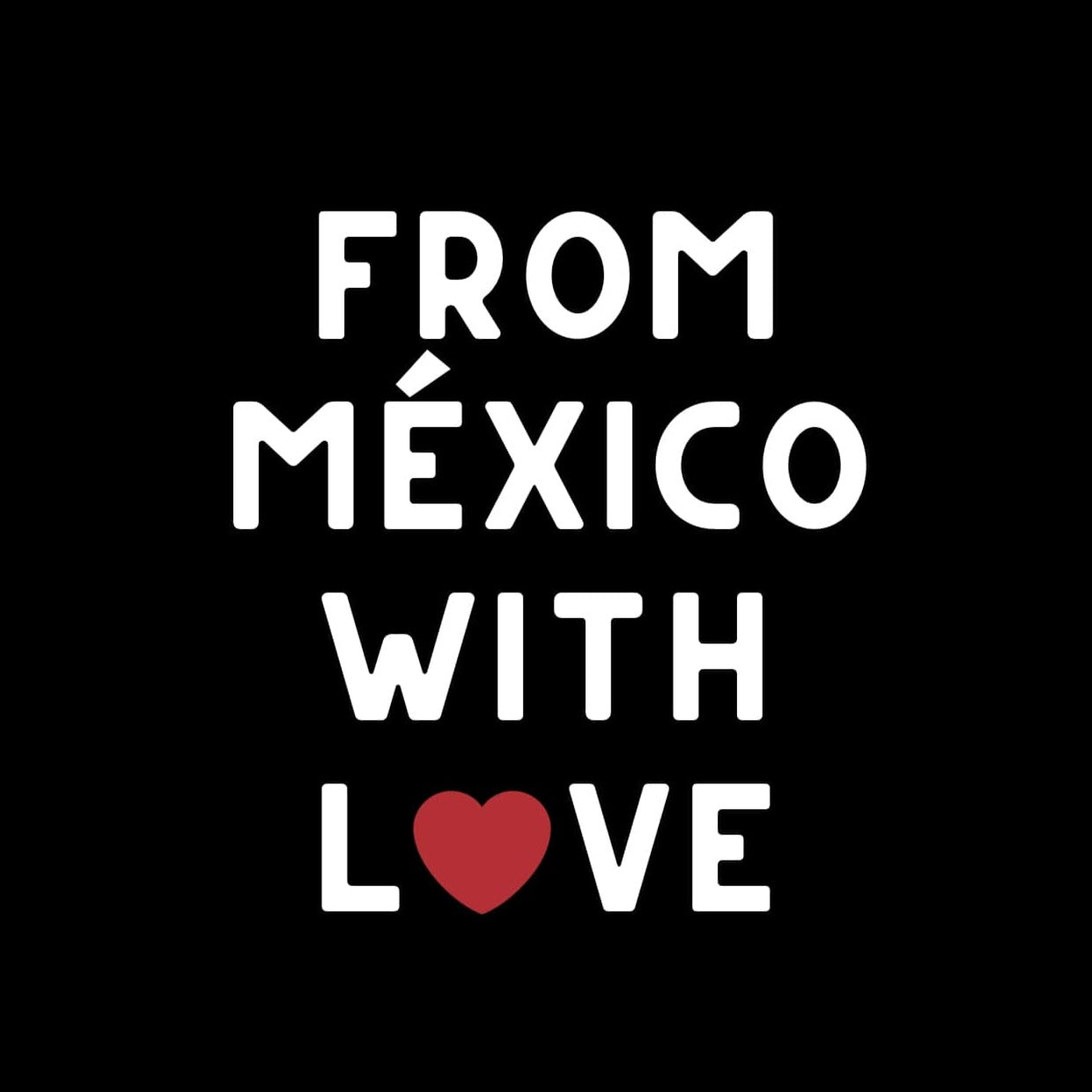 🇲🇽 From Mexico With Love (Women)