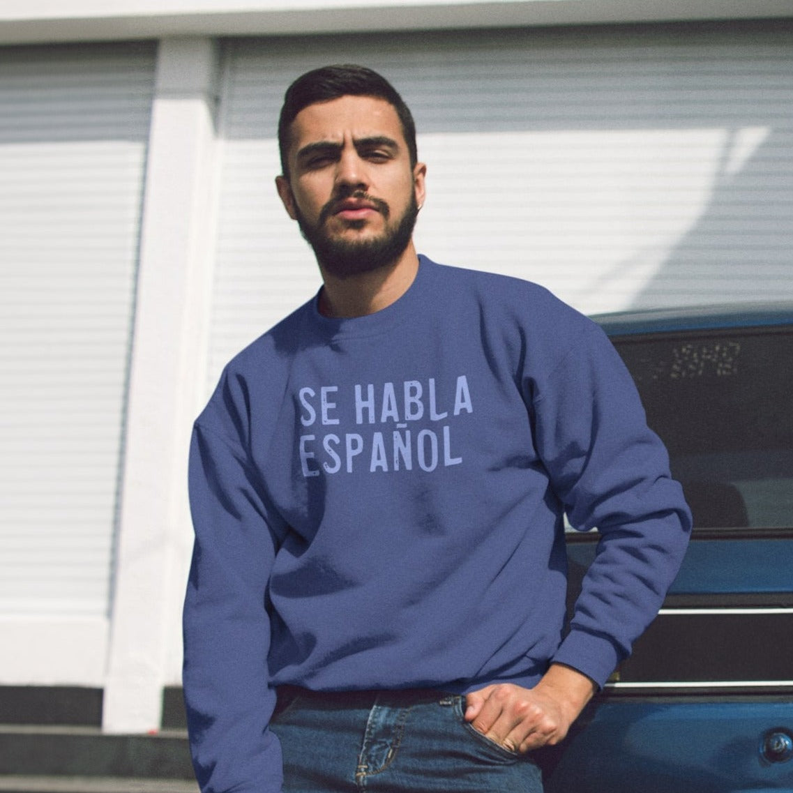 Se Habla Español Sweatshirt