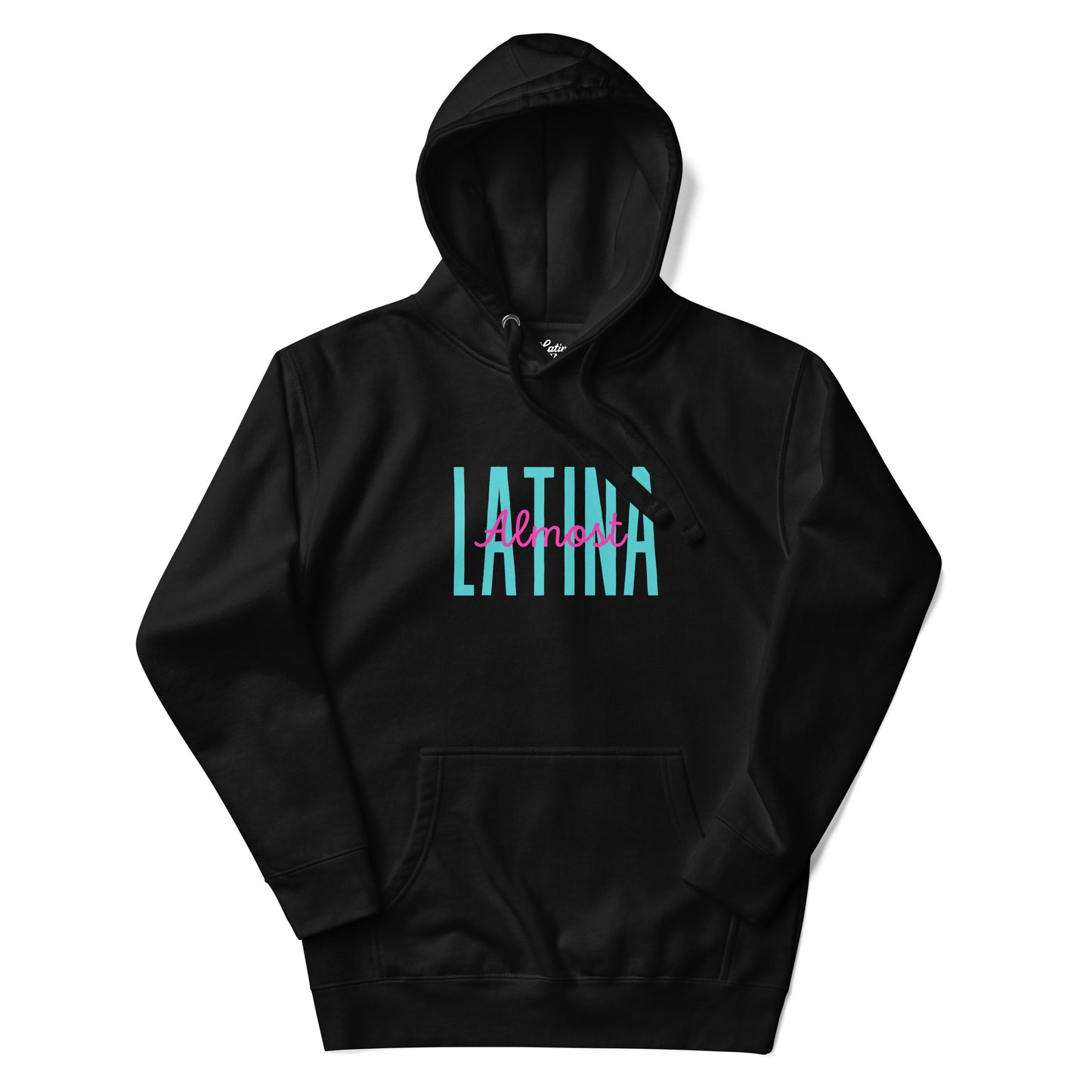 Almost Latina Hoodie