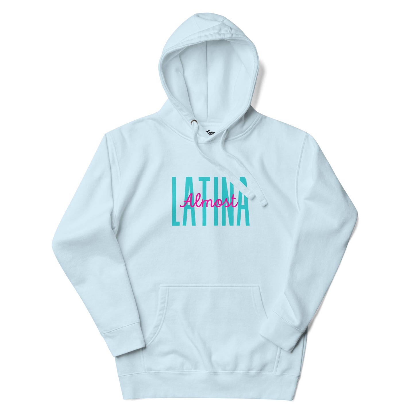 Almost Latina Hoodie