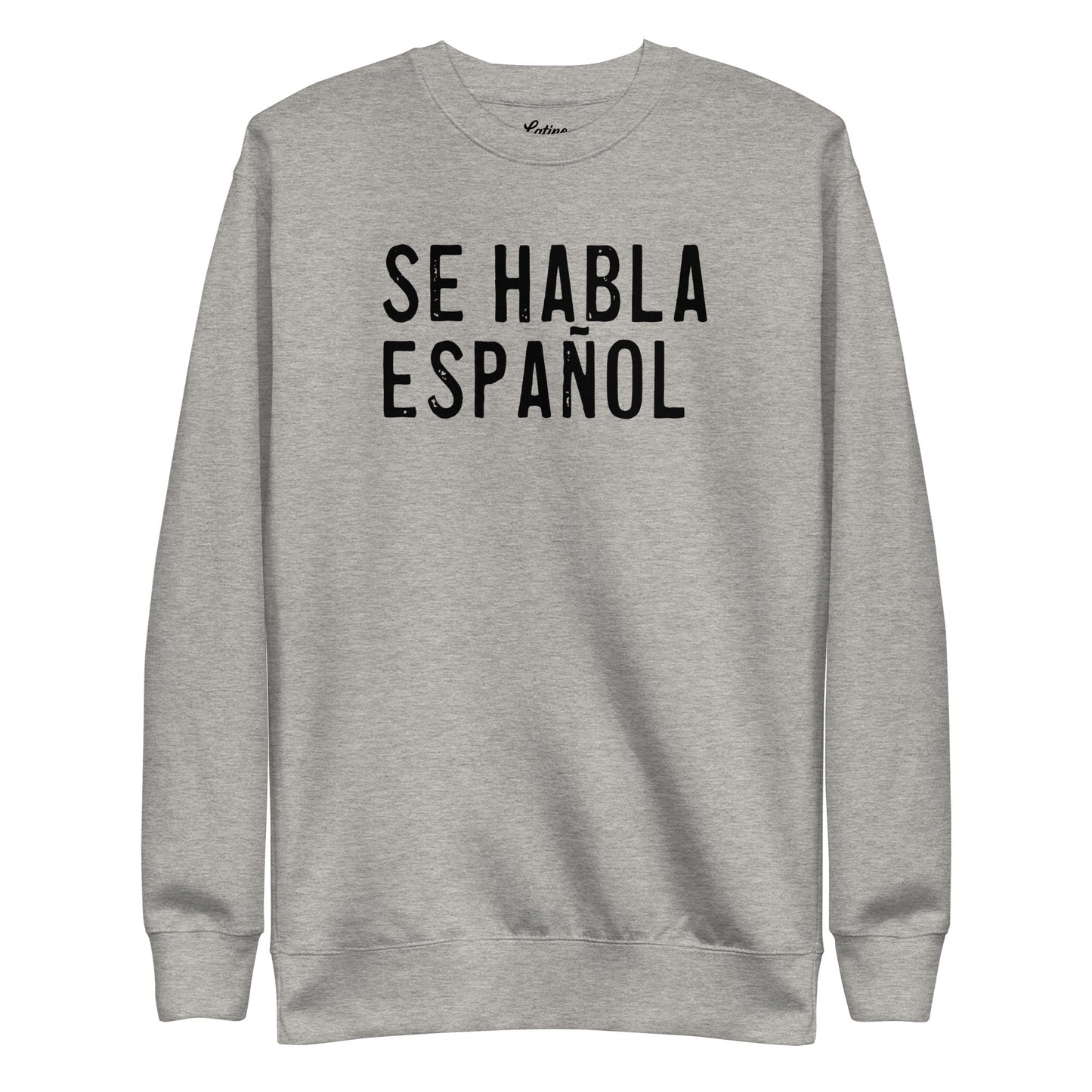 Se Habla Español Sweatshirt