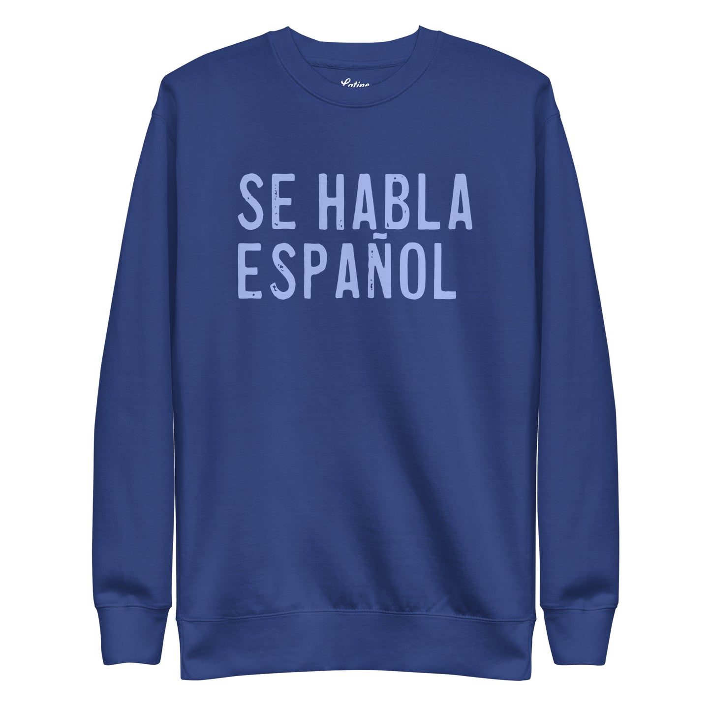 Se Habla Español Sweatshirt