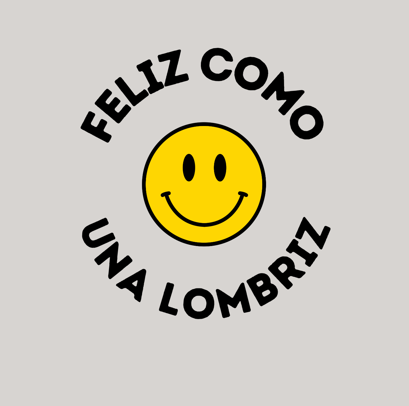 Feliz Ven Una Lombriz