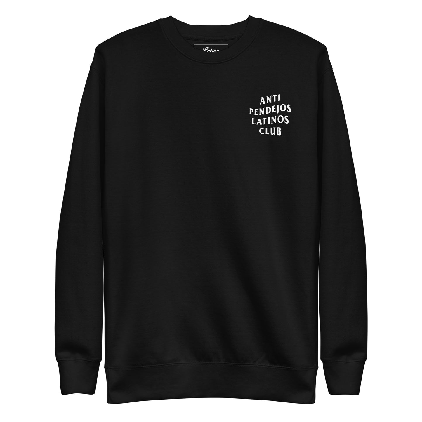 Anti Pendejo Sweatshirt