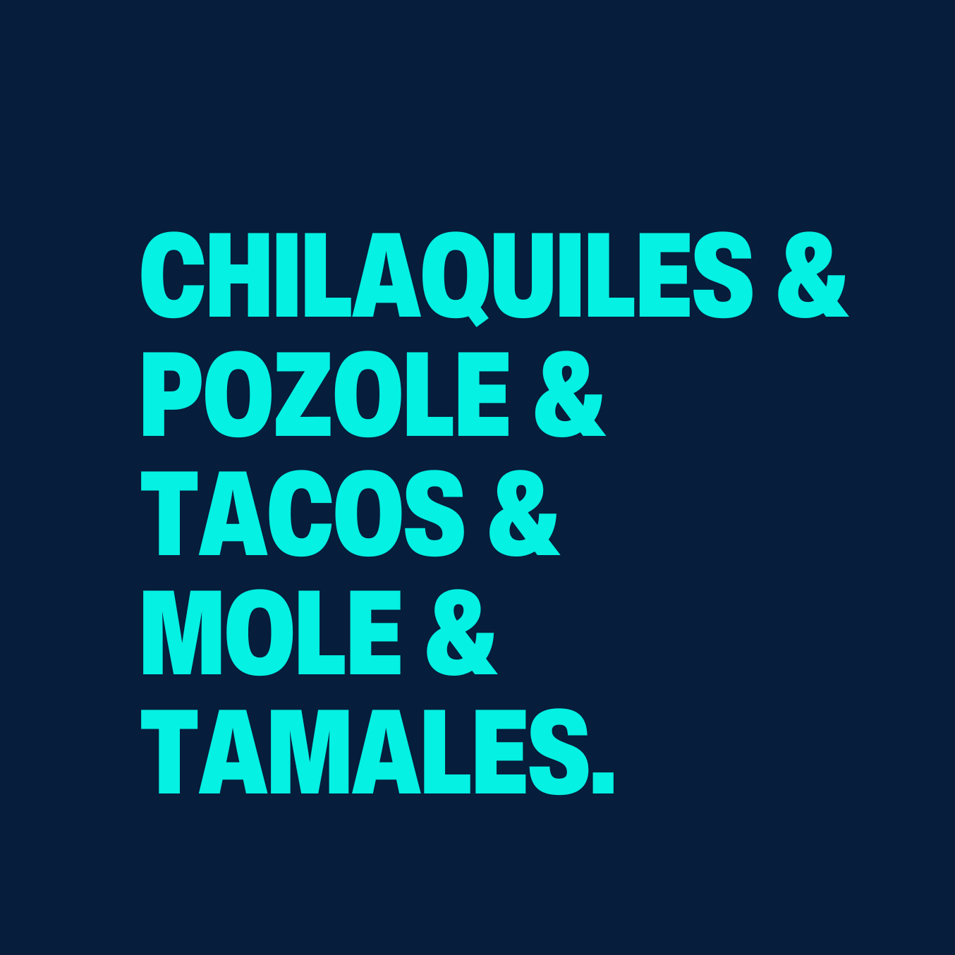 List of Mexican dishes in turquoise text on a navy background