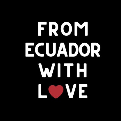 🇪🇨 From Ecuador With Love