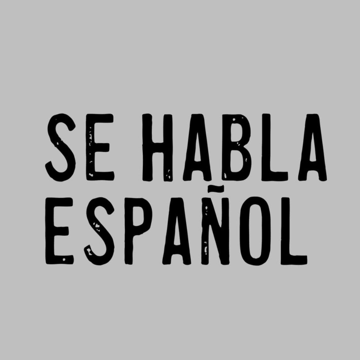 Se Habla Español Sweatshirt