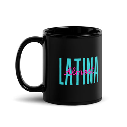 Almost Latina Coffee Mug