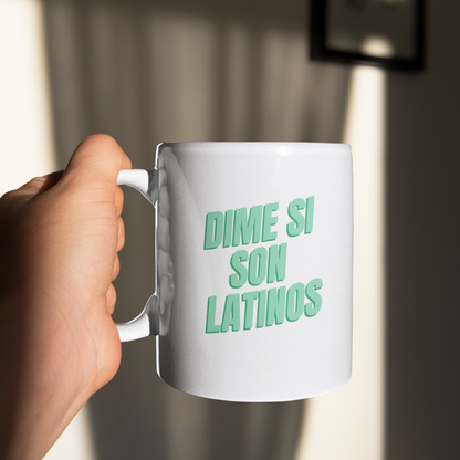 Dime Si Son Latinos Coffee Mug