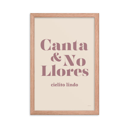 Canta Y No Llores Framed Print
