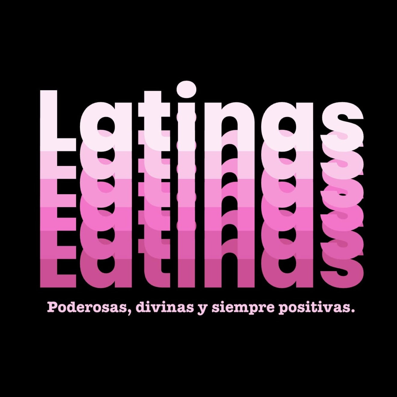 Latinas Positivas Sweatshirt