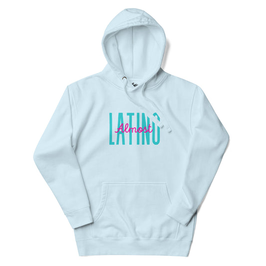 Almost Latino Hoodie