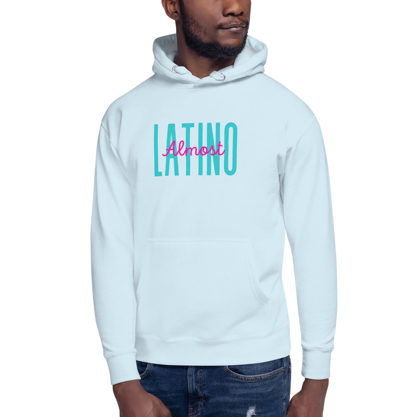 Almost Latino Hoodie