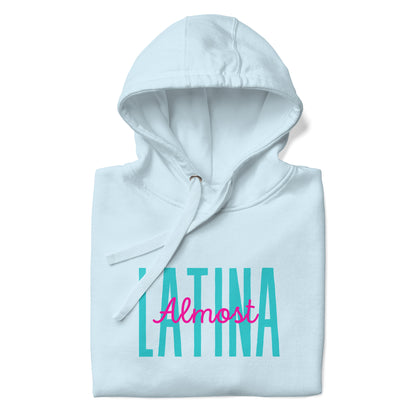 Almost Latina Hoodie