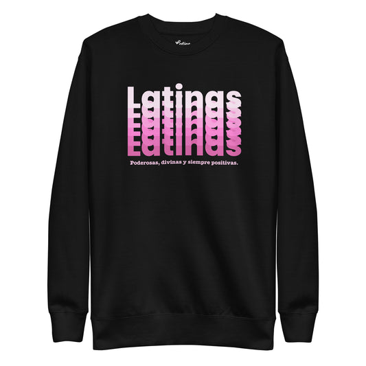 Latinas Positivas Sweatshirt