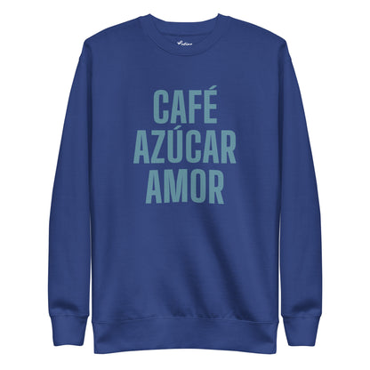 Cafe, Azucar, Amor Sweatshirt
