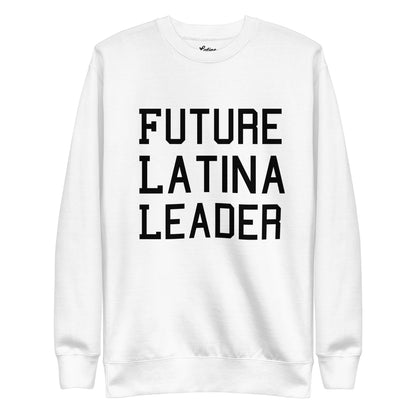 Future Latina/o Sweatshirt
