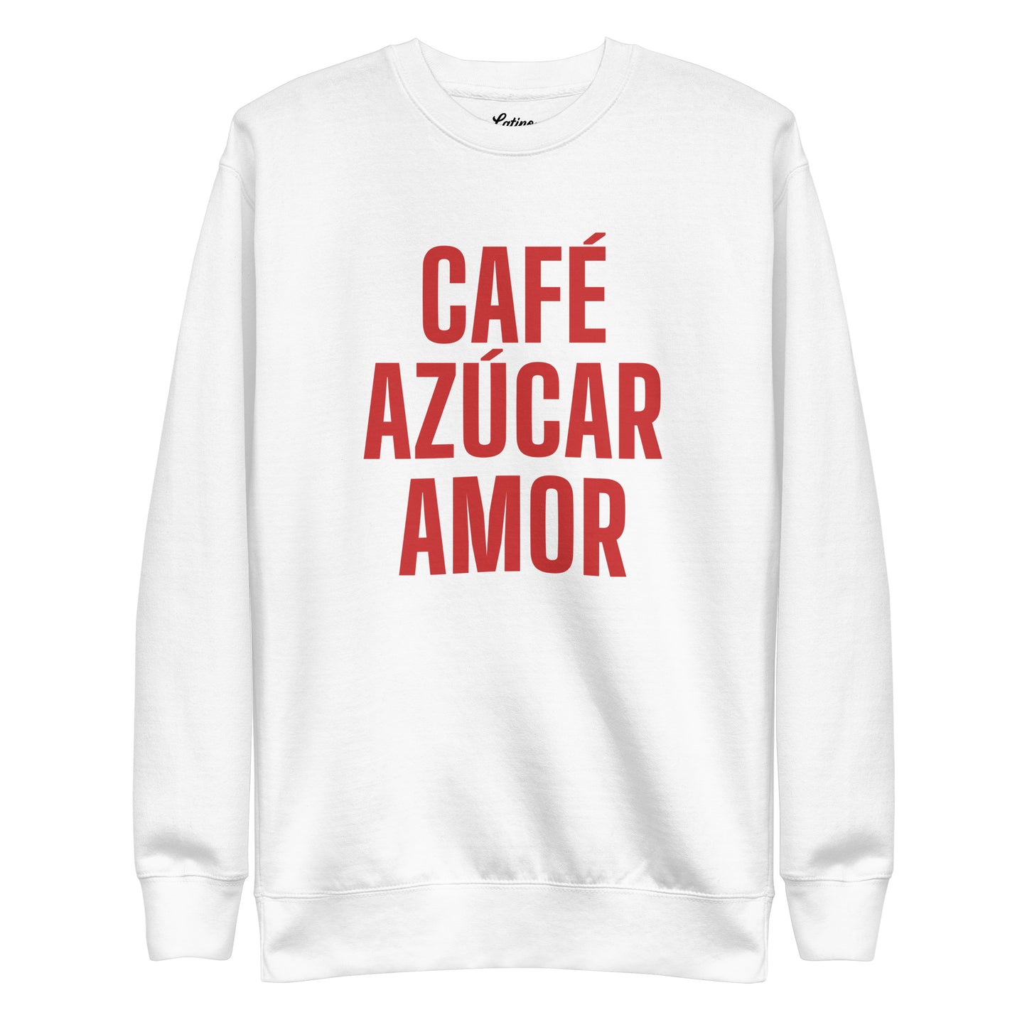 Cafe, Azucar, Amor Sweatshirt