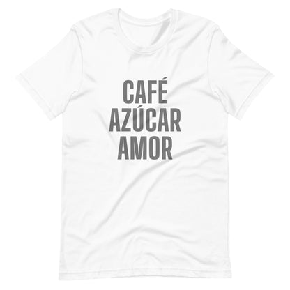 Cafe, Azucar, Amor T-shirt