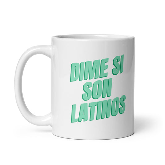 Dime Si Son Latinos Coffee Mug