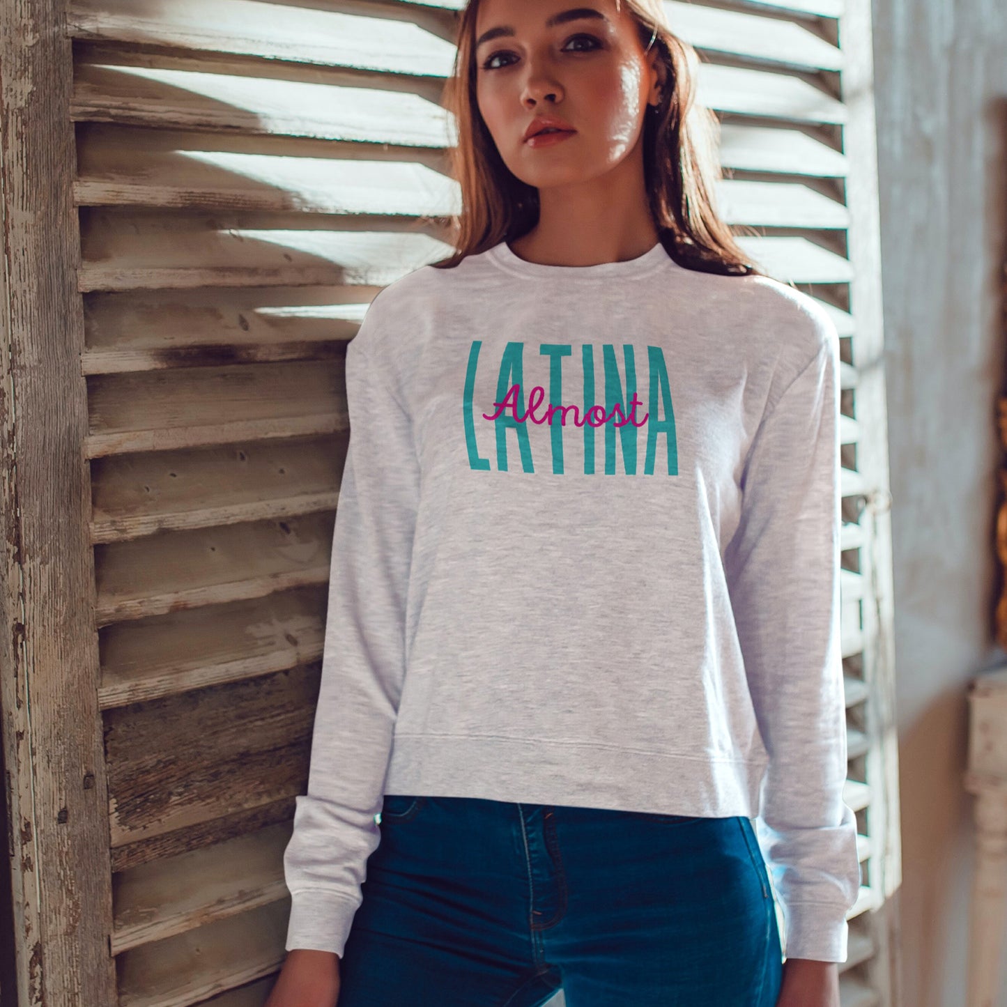 Almost Latina Sweatshirt