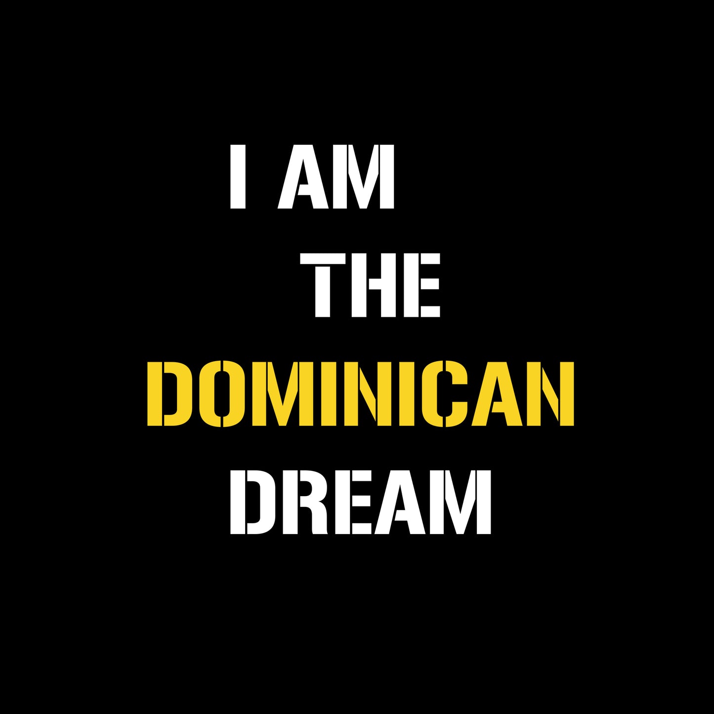 🇩🇴 I Am The Dominican Dream (Women)