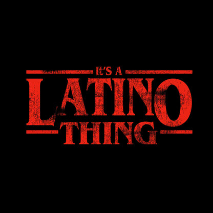 It's A Latino Thing